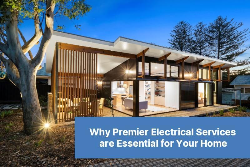 Hiring a Licensed Electrician - Premier Electrical Services are Essential for Your Home