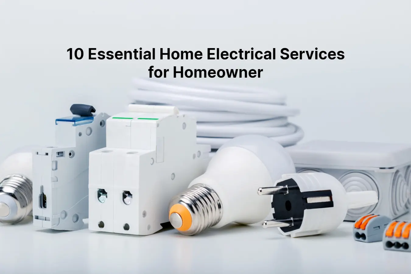10 Essential Home Electrical Services for Homeowner