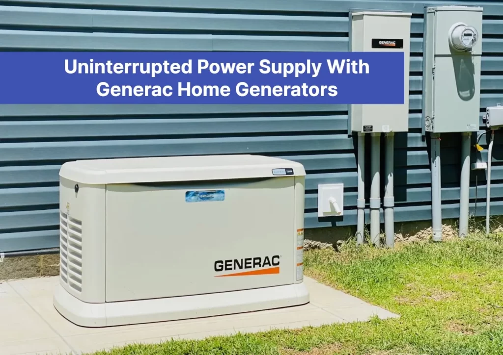 Uninterrupted Power Supply With Generac Home Generators