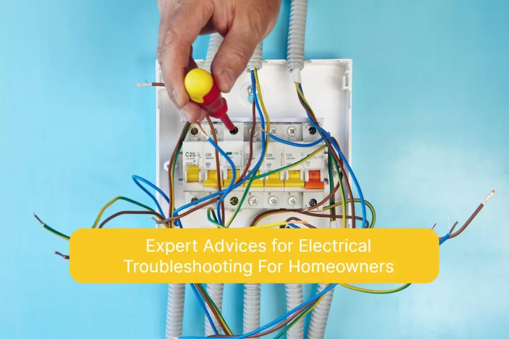 Expert Advices for Electrical Troubleshooting For Homeowners