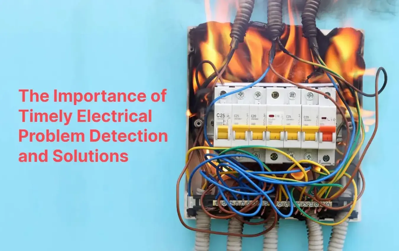 The Value of Prompt Electrical Problem Detection and Solutions