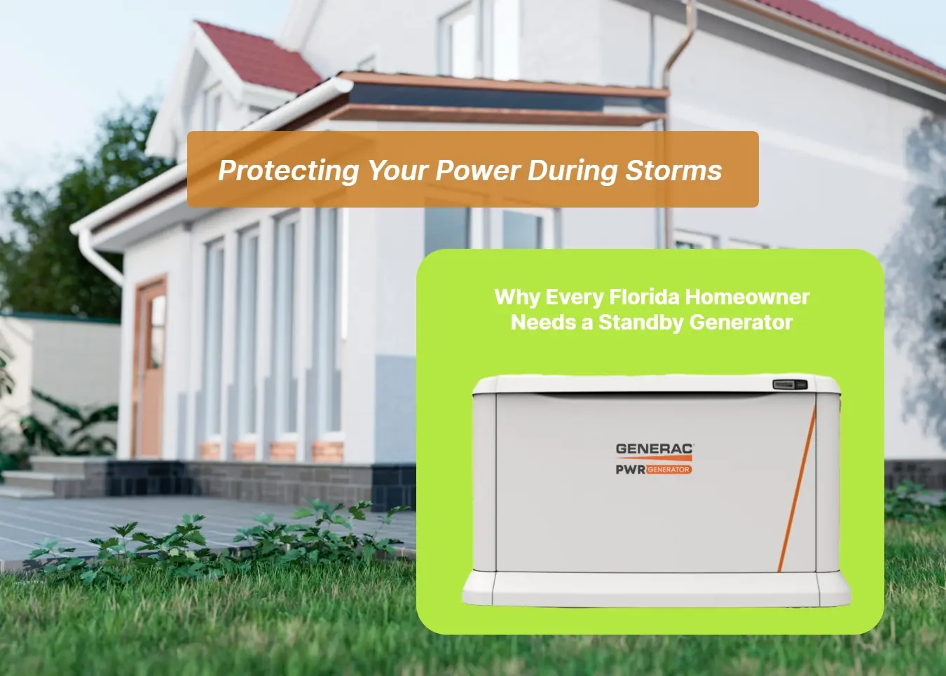 Why Every Florida Homeowner Needs a Standby Generator Protecting Your Power During Storms